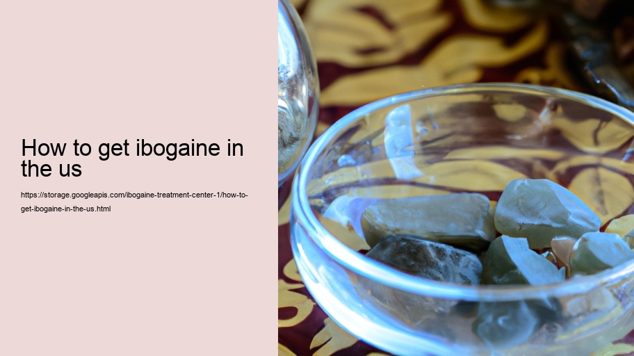 how to get ibogaine in the us