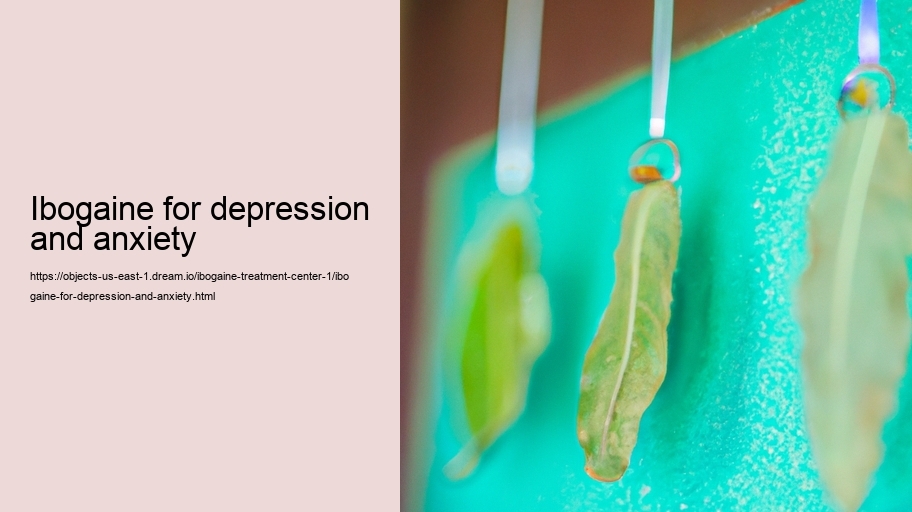 ibogaine for depression and anxiety