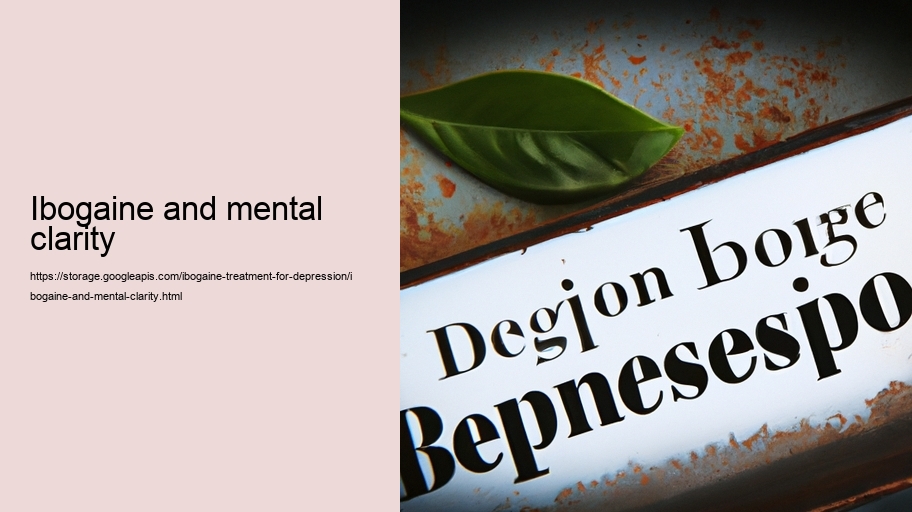 ibogaine and mental clarity