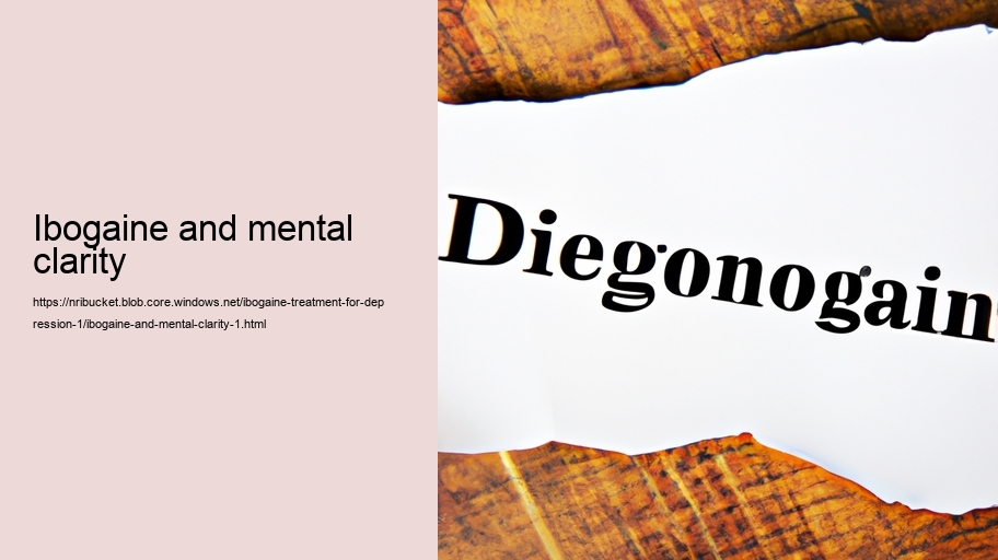 ibogaine and mental clarity