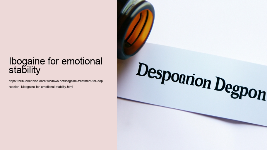ibogaine for emotional stability