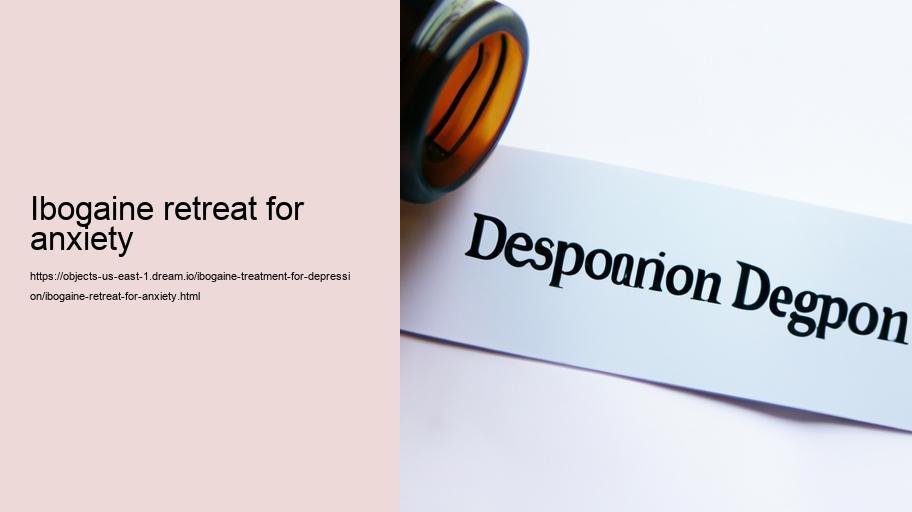 ibogaine retreat for anxiety