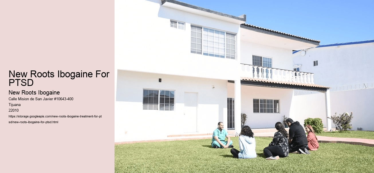 New Roots Ibogaine For PTSD
